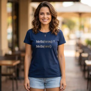 Camiseta Feminina Melh(orou)? Melh(orei)